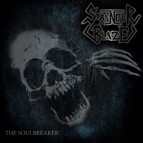 Stranger Blaze - The Soulbreaker (2017)