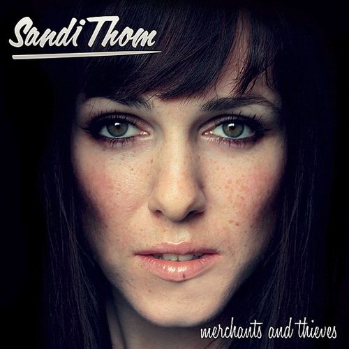 Sandi Thom - Merchants and Thieves (2010)