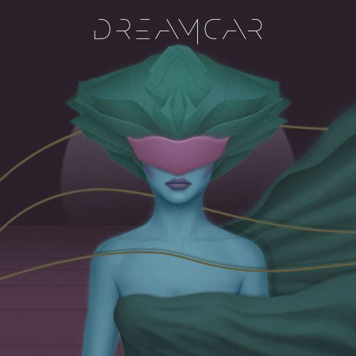 DREAMCAR - Dreamcar (2017)