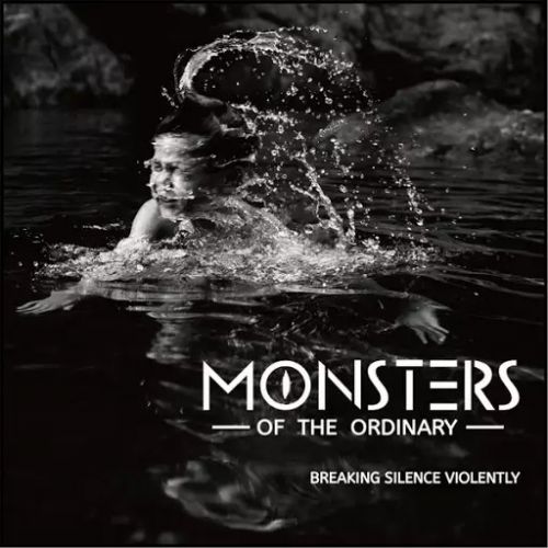 Monsters of the Ordinary - Breaking Silence Violently (2017)