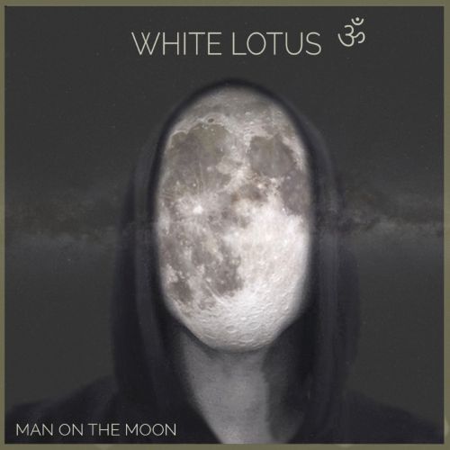 White Lotus &#2384; - Man on the Moon (2017)