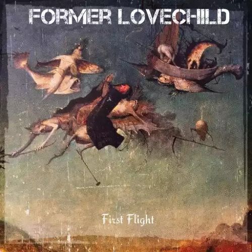 Former Lovechild - First Flight (2017)