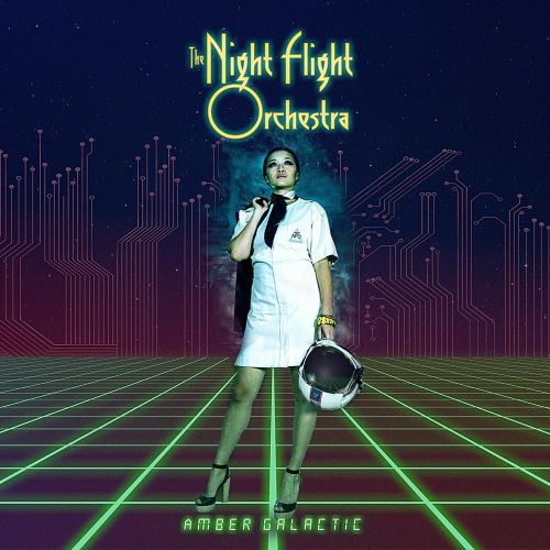 The Night Flight Orchestra - Amber Galactic (2017)