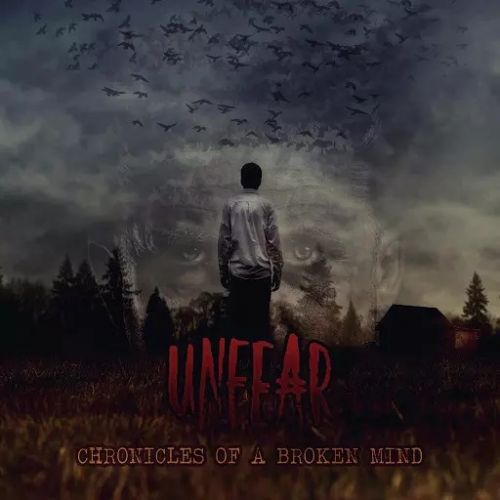 UnFear - Chronicles of a Broken Mind (2017)