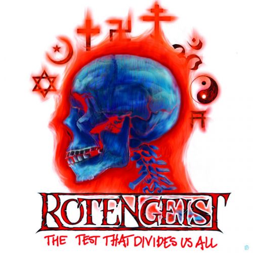 Rotengeist - The Test That Divides Us All (2017)