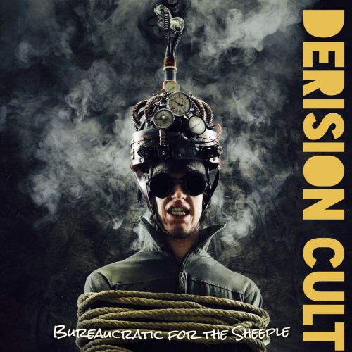 The Derision Cult - Bureaucratic For The Sheeple (2017)