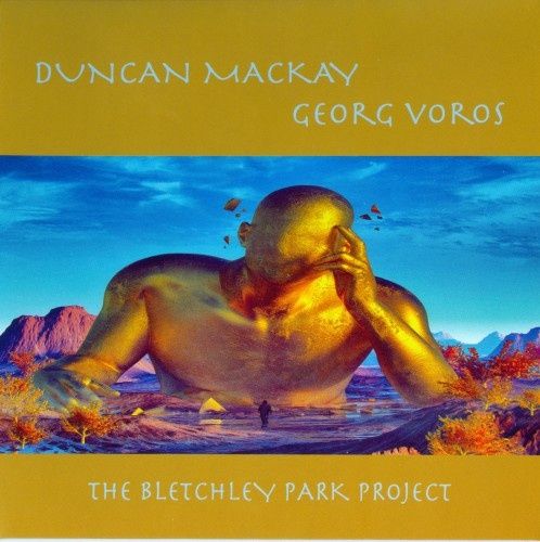 Duncan Mackay/Georg Voros - The Bletchley Park Project (2017)