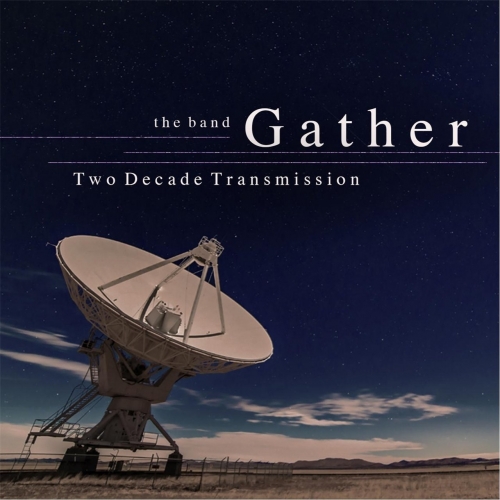 The Band Gather - Two Decade Transmission (2017)
