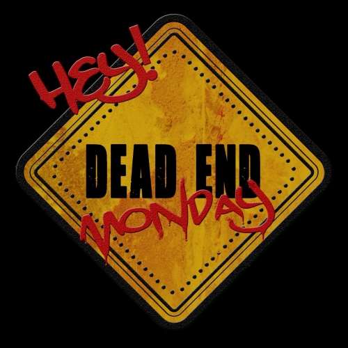 Dead End Monday - Hey! (2017)