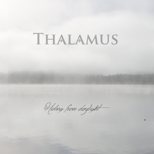 Thalamus - Hiding from Daylight (2017)