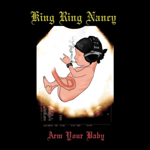 King Ring Nancy - Arm Your Baby (2017)