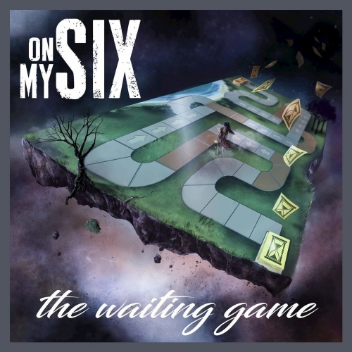 On My Six - The Waiting Game (2017)