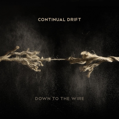 Continual Drift - Down to the Wire (2017)