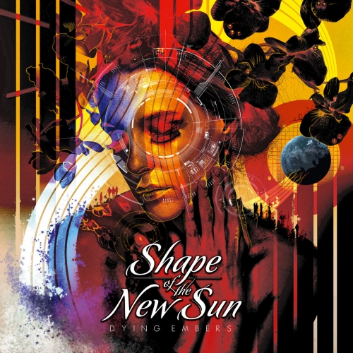 Shape Of The New Sun - Dying Embers (2017)