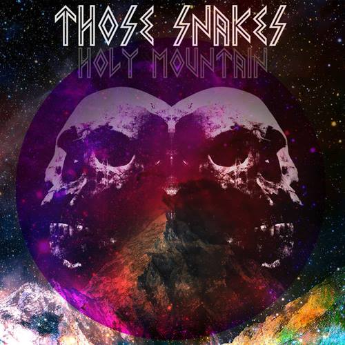Those Snakes - Holy Mountain (2017)