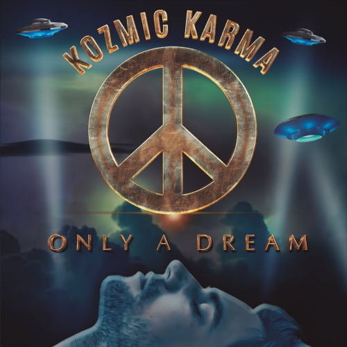 Kozmic Karma - Only a Dream (2017)