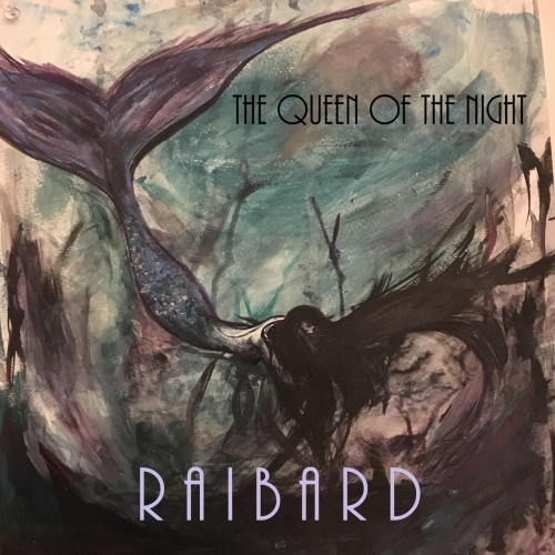 Raibard - The Queen of the Night (2017)