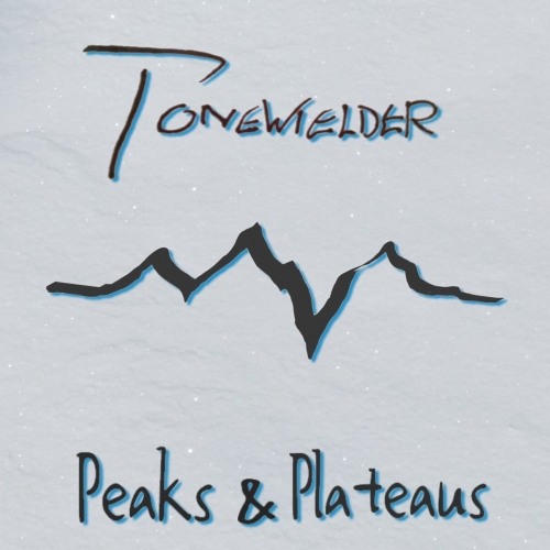 Tonewielder - Peaks & Plateaus (2017)