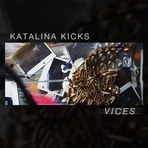Katalina Kicks - Vices (2017)