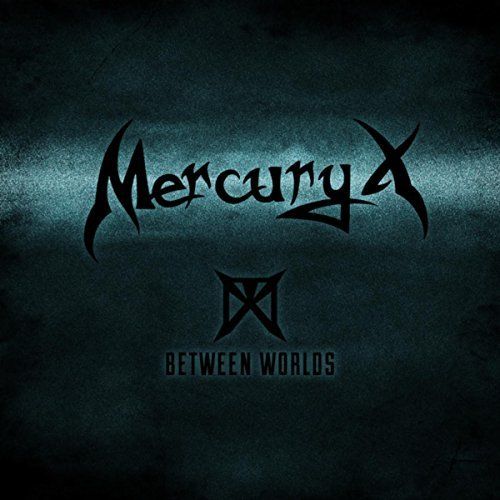 Mercury X - Between Worlds (2017)