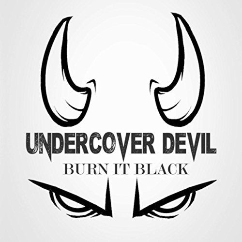 Undercover Devil - Burn It Black (2017)