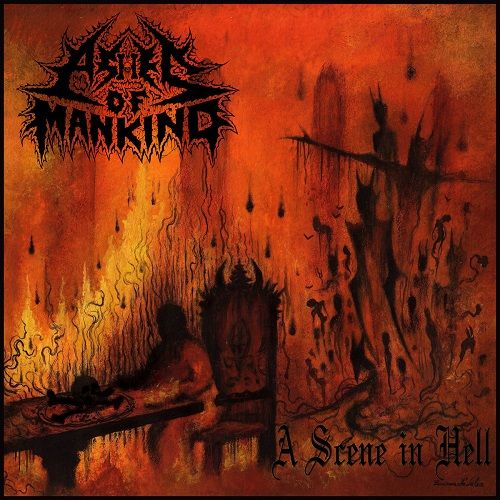 Ashes Of Mankind - A Scene In Hell (2017)