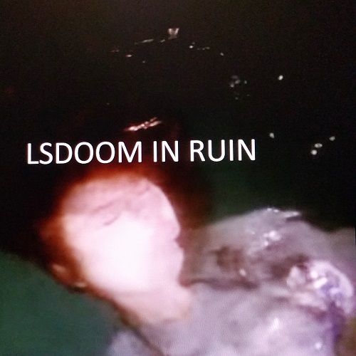 LSDoom - In Ruin (2017)