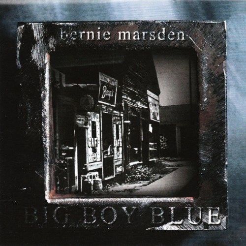 Bernie Marsden - Big Boy Blue (Reissue) (2017)