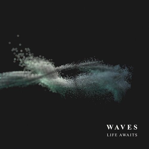 Life Awaits - Waves (2017)