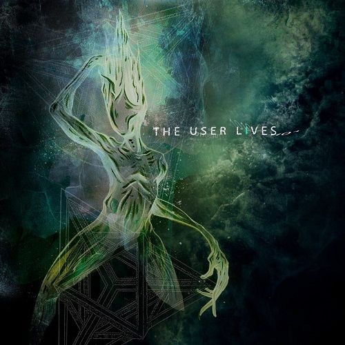 The User Lives - The User Lives (2017)