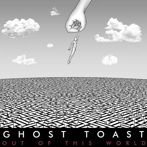 Ghost Toast - Out Of This World (2017)