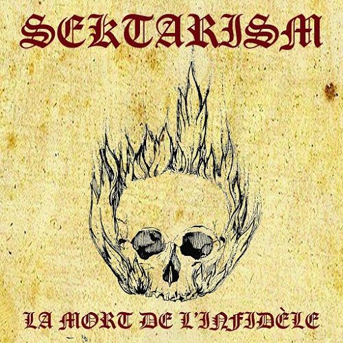 Sektarism - La Mort De L'infid&#232;le (2017)
