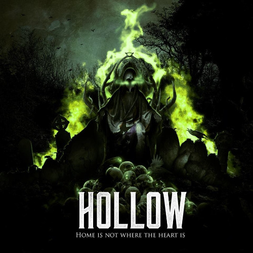 Hollow - Home Is Not Where the Heart Is (2017)