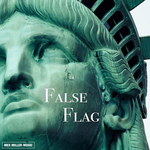 Mex Miller - False Flag (2017)