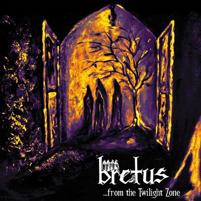 Bretus - ...From The Twilight Zone (2017)