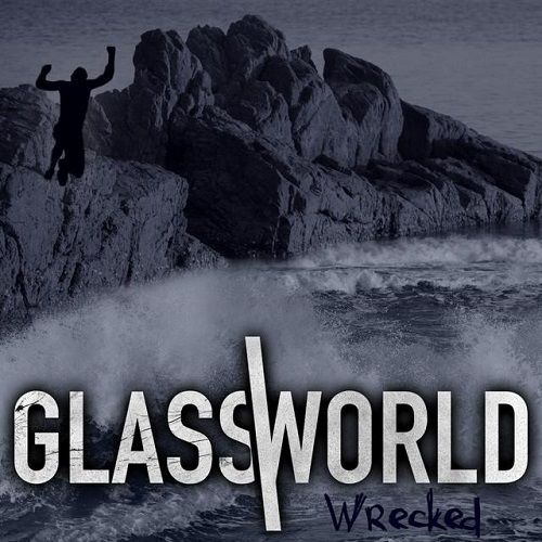Glassworld - Wrecked (2017)
