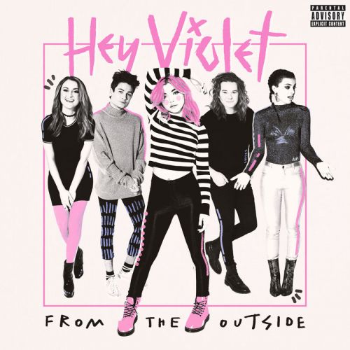 Hey Violet - From The Outside (2017)