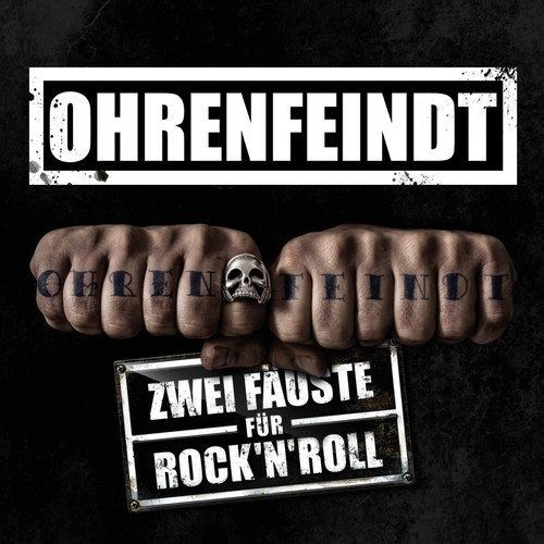 Ohrenfeindt - Zwei Fauste Fur Rock'n'Roll (2017)