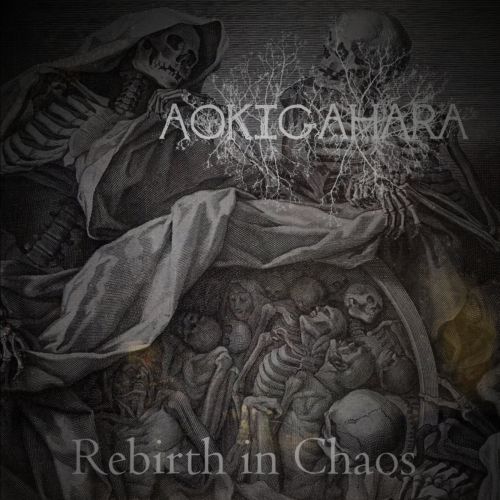 Aokigahara - Rebirth in Chaos (2017)