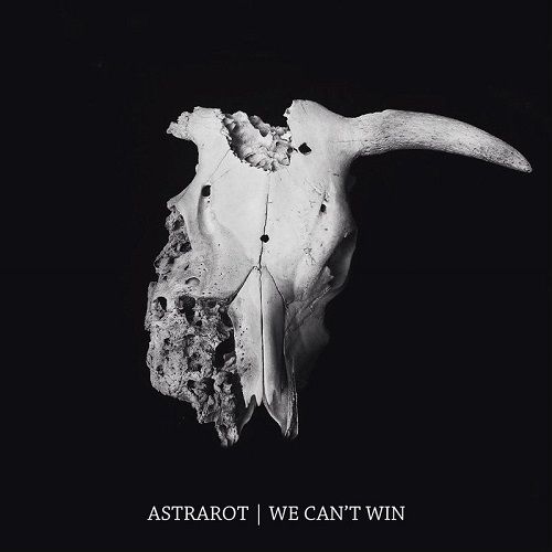 Astrarot - We Can't Win (2017)