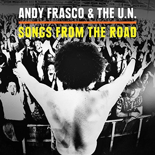 Andy Frasco and the U.N. - Songs from the Road (2017)