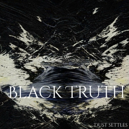Black Truth - Dust Settles (2017)
