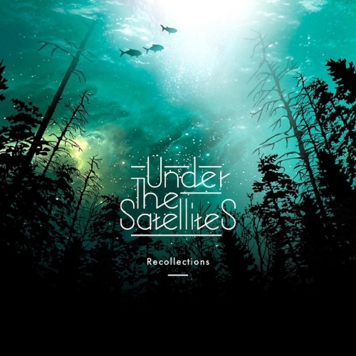 Under the Satellites - Recollections (2017)