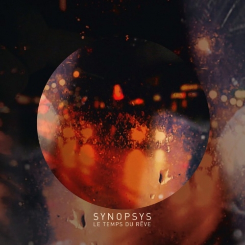 SynopsyS - Le Temps Du R&#234;ve (2017)