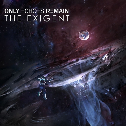 Only Echoes Remain - The Exigent (2017)