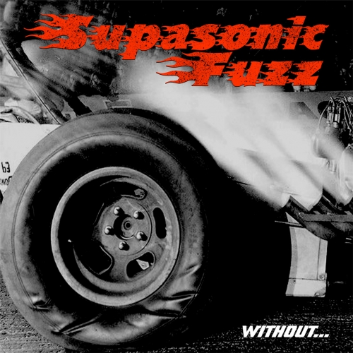 Supasonic Fuzz - Without... (2017)