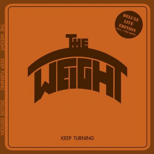 The Weight - Keep Turning Deluxe Edition (2017)