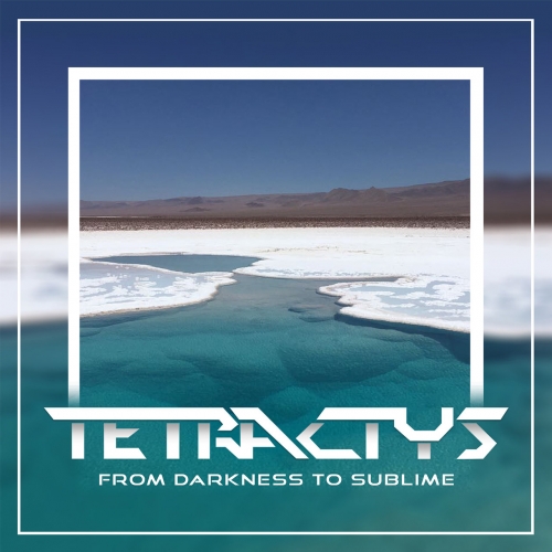 Tetractys - From Darkness to Sublime (2017)