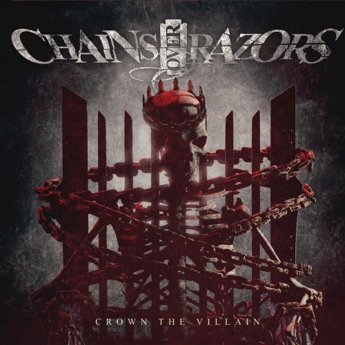 Chains over Razors - Crown The Villain (2017)