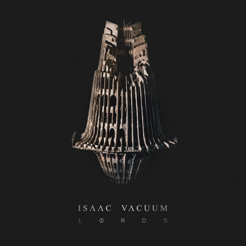Isaac Vacuum - Lords (2017)